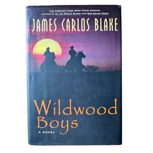 Wildwood Boys by James Carlos Blake - 2000